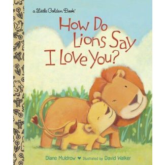 How Do Lions Say I Love You book